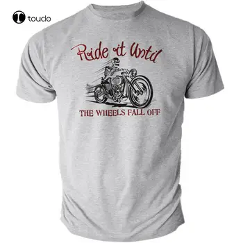 Binmek Kadar Tekerlekler Düşmek Motosiklet Klasik Vintage Biker Sıkıntılı Gri T-Shirt Tee Gömlek Moda Komik Yeni Xs-5Xl
